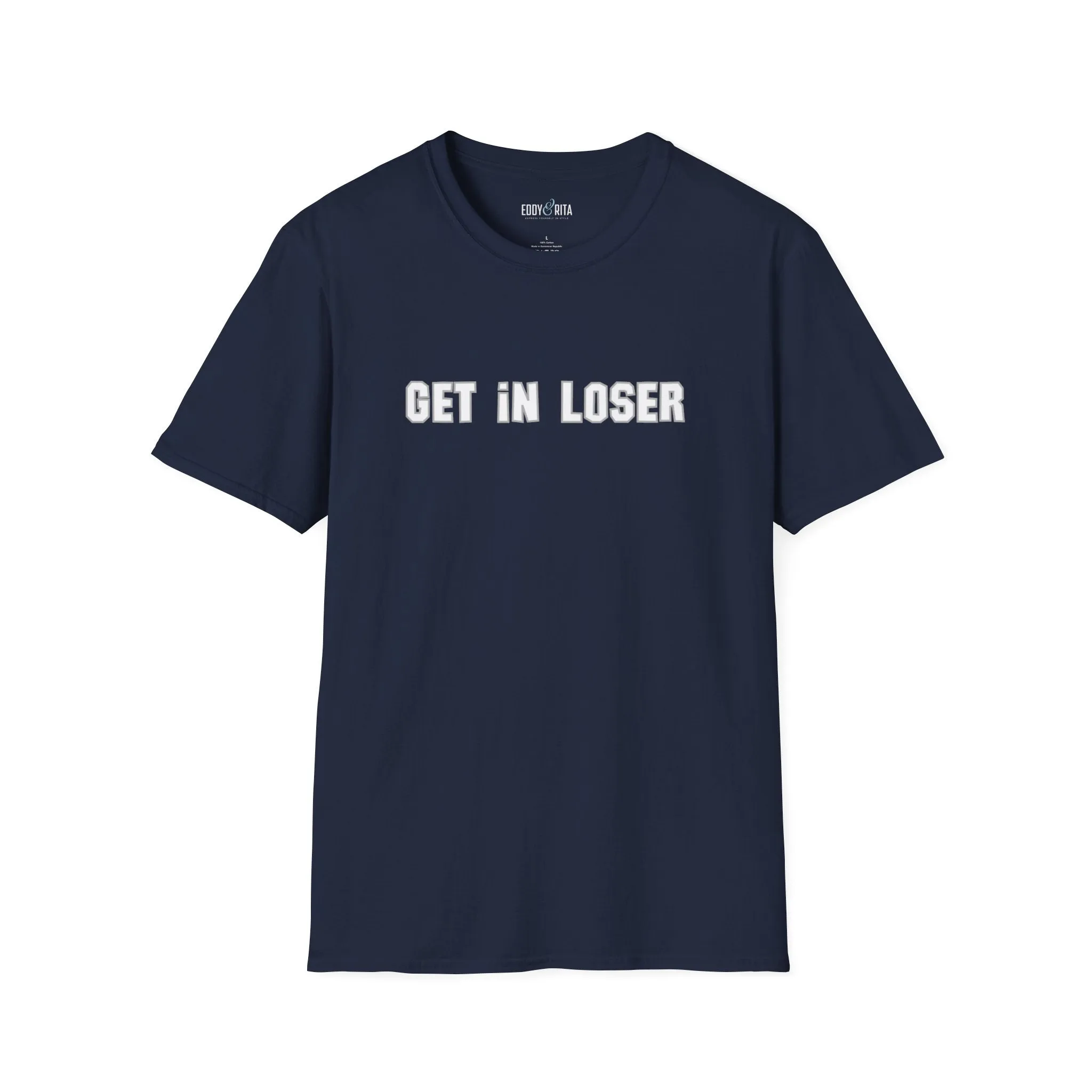 Get In, Loser Unisex Playful T-Shirt