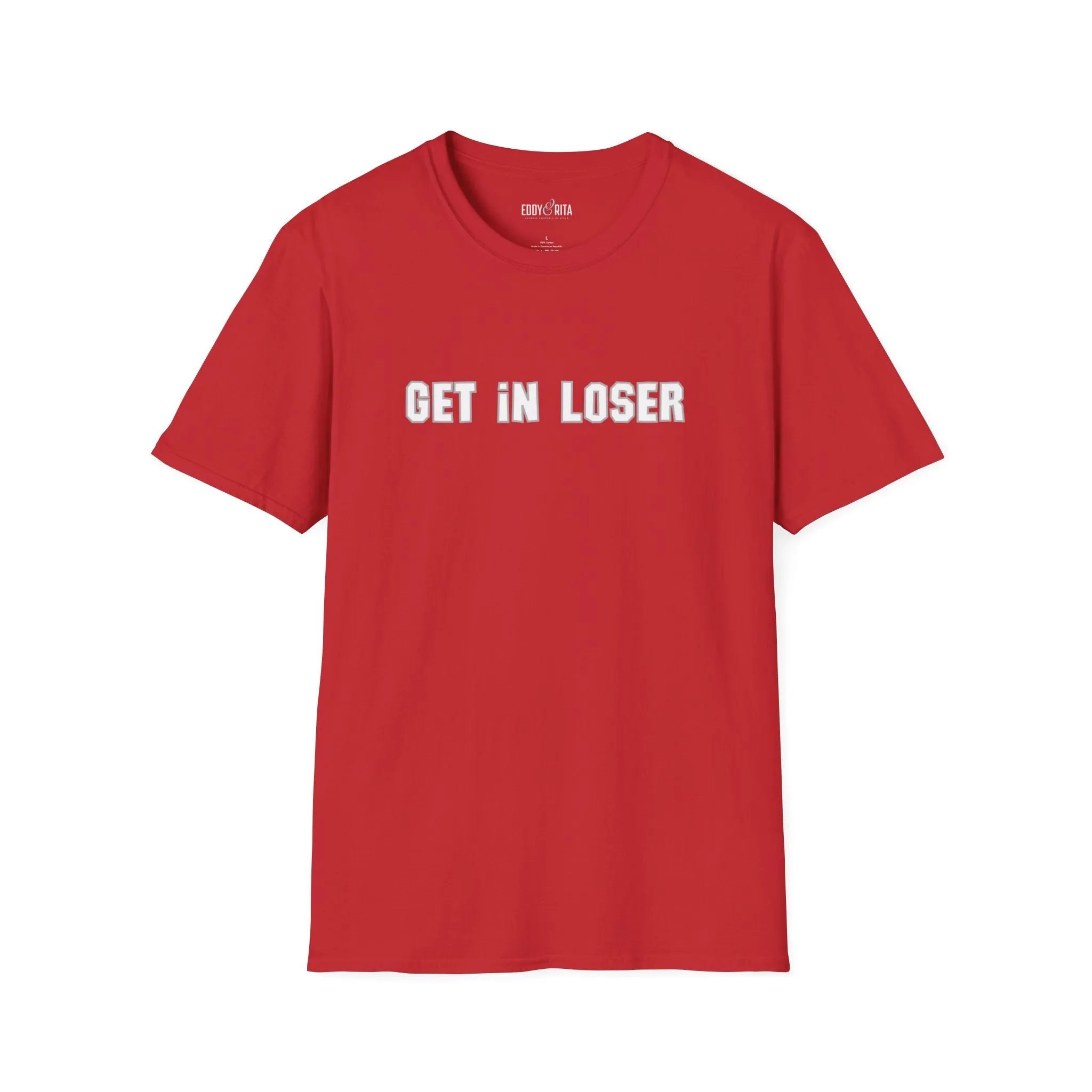 Get In, Loser Unisex Playful T-Shirt