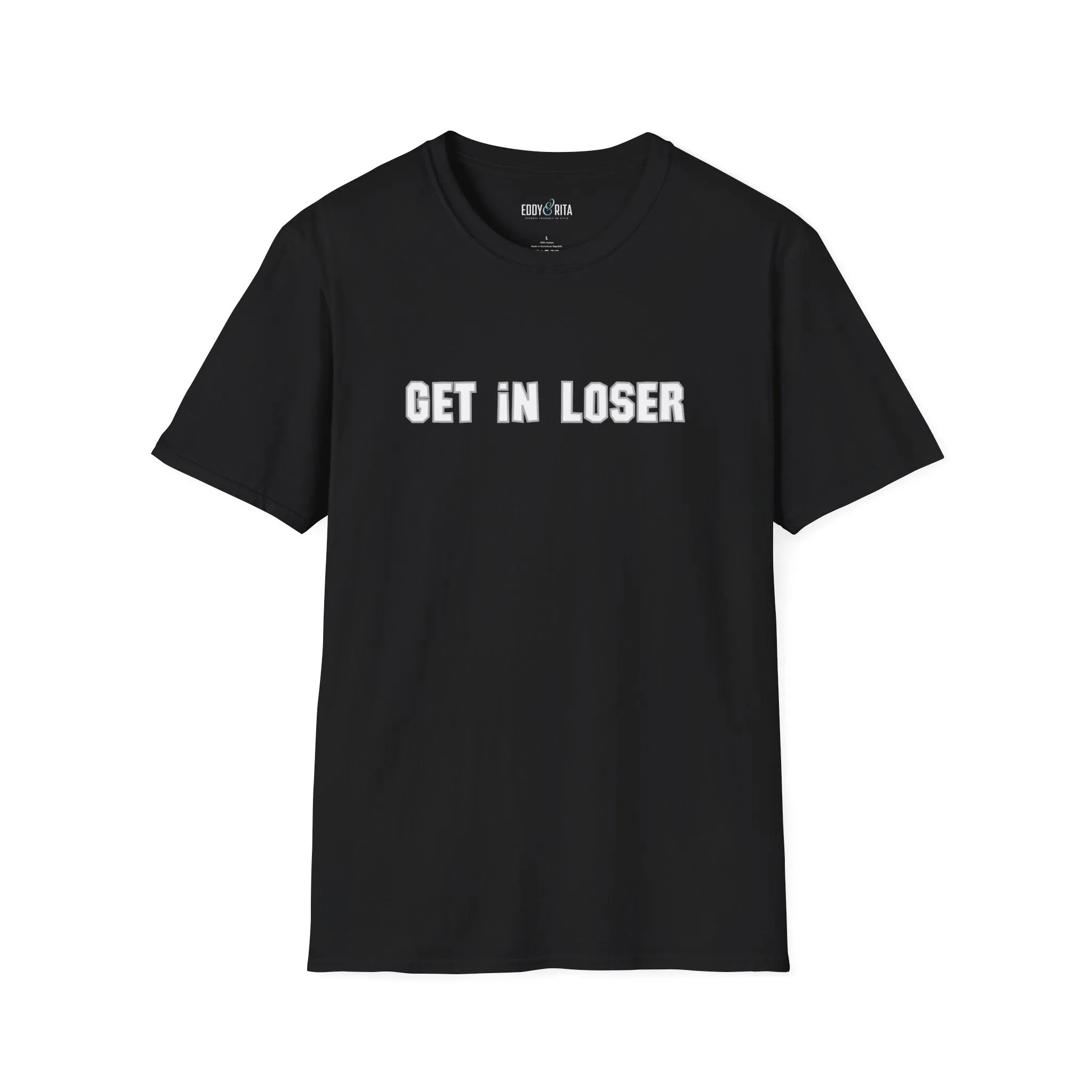 Get In, Loser Unisex Playful T-Shirt