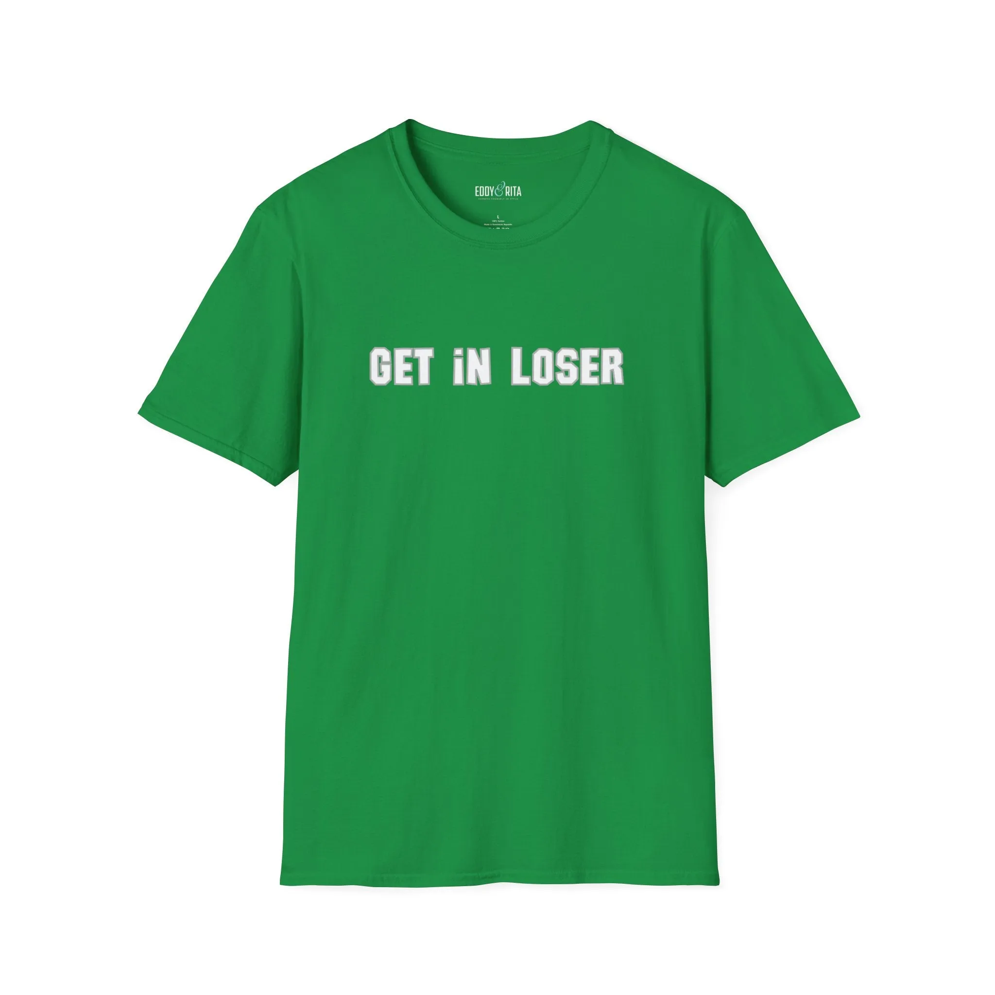 Get In, Loser Unisex Playful T-Shirt